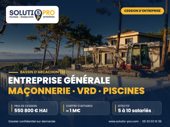 Entreprise générale maçonnerie · vrd · piscines – Bassin d’Arcachon (33) – cession d’entreprise – Solutio Pro