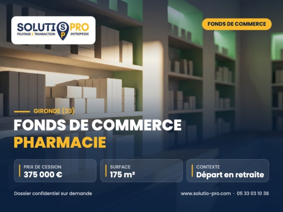 Fonds de commerce pharmacie – Gironde (33) – cession d’entreprise – Solutio Pro