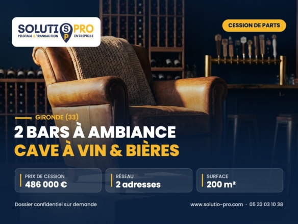 2 bars à ambiance cave à vin & bières – Gironde (33) – cession d’entreprise – Solutio Pro