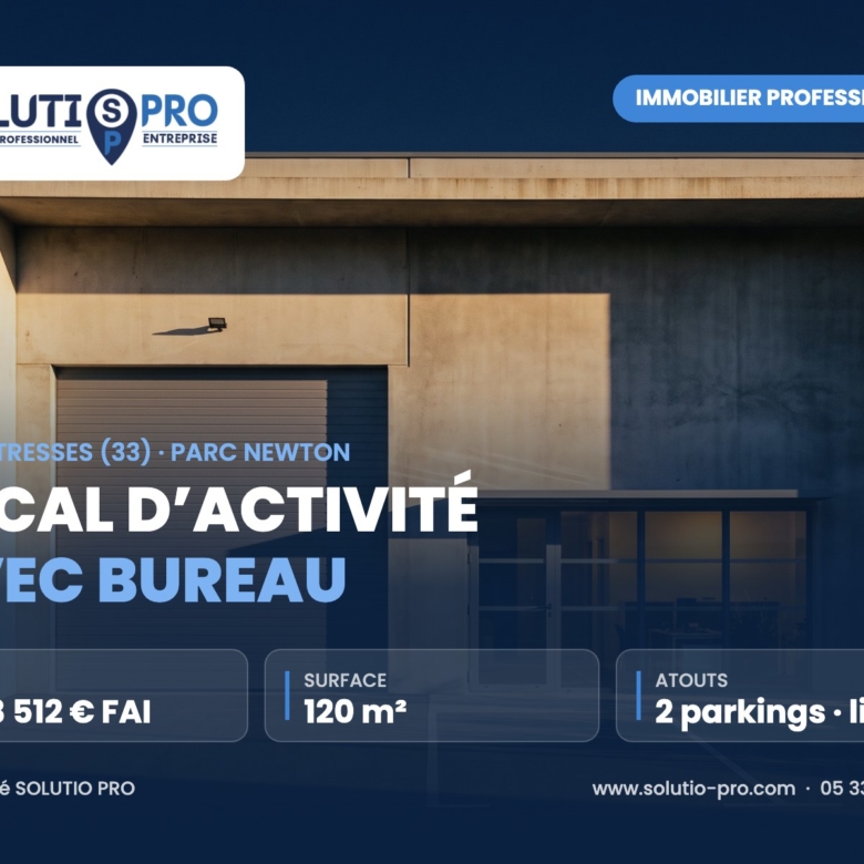 Local d’activité avec bureau – Tresses (33) · Parc Newton – immobilier professionnel – Solutio Pro
