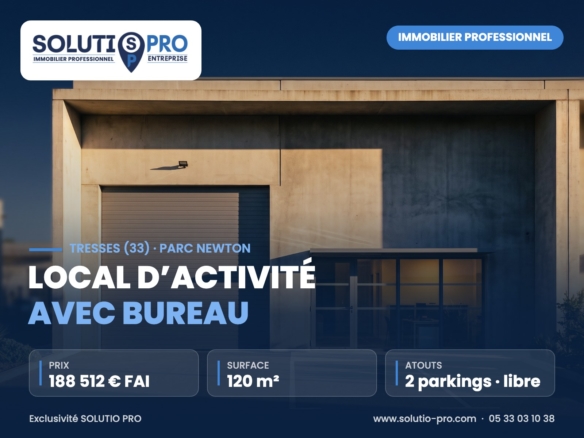 Local d’activité avec bureau – Tresses (33) · Parc Newton – immobilier professionnel – Solutio Pro