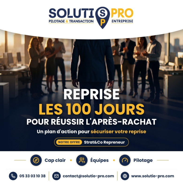 Reprise d’entreprise : réussir les 100 premiers jours